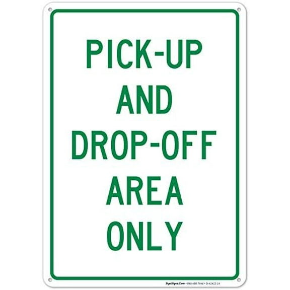 Sign Pick-Up and Drop-Off Area Only Green Sign Weatherproof Sign|Indoor And Outdoor Wall Decoration Garage Street Yard Metal Tin Sign 8x12 inches