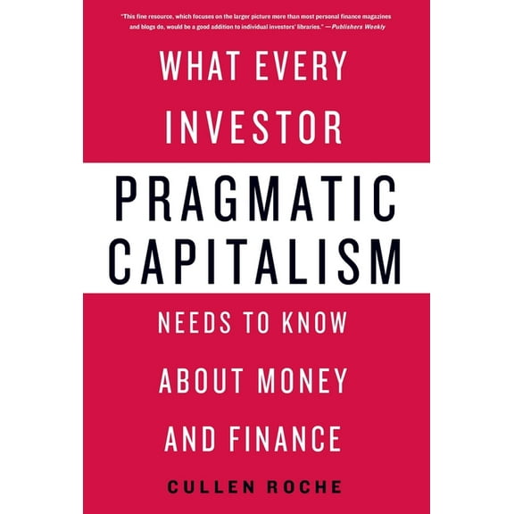 Pragmatic Capitalism, (Paperback)