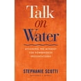 thumbnail image 1 of Pre-Owned Talk on Water: Attaining the Mindset for Powerhouse Presentations (Hardcover) 194520902X 9781945209024, 1 of 1
