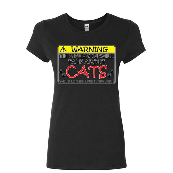 Tee Hunt Warning! This Person Will Talk About Cats Women's T-Shirt Kitten Purr Shirt
