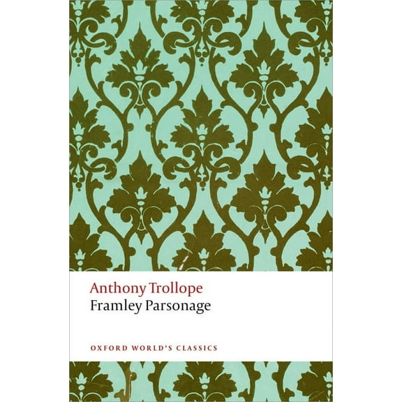 Oxford World's Classics Framley Parsonage, (Paperback)