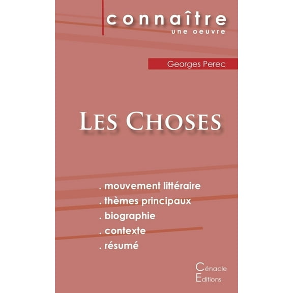 Fiche de lecture Les Choses de Georges Perec (Analyse littÃ©raire de rÃ©fÃ©rence et rÃ©sumÃ© complet), (Paperback)