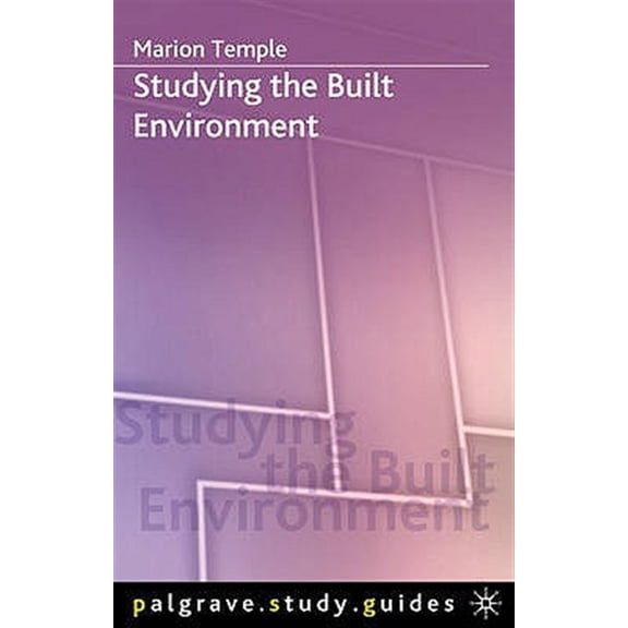 Pre-Owned Bloomsbury Study Skills Studying the Built Environment, Book 38, (Paperback)