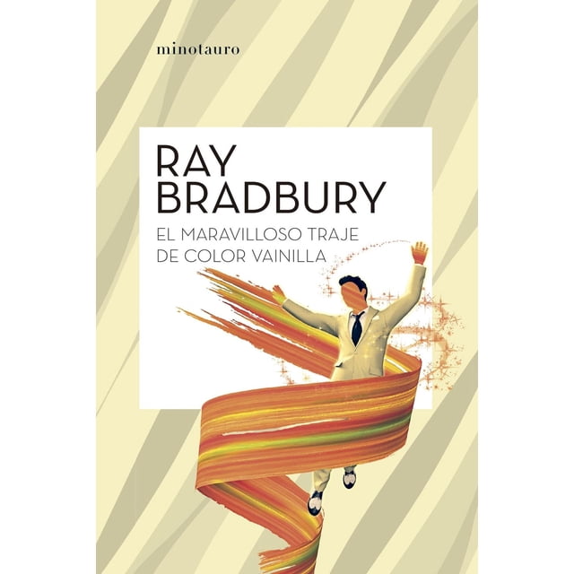 Libro El Maravilloso Traje Color Vainilla Tapa Blanda, Autor Ray Bradbury, Editorial Minotauro Mexico