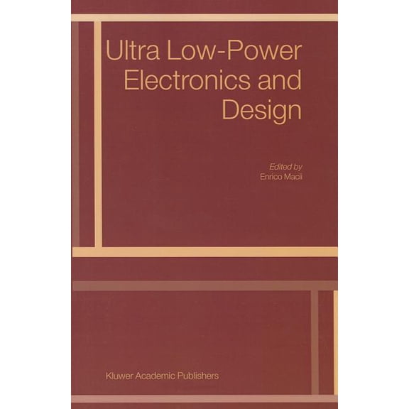 Ultra Low-Power Electronics and Design, (Paperback)