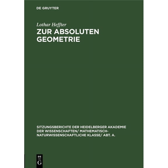 Sitzungsberichte Der Heidelberger Akadem Zur Absoluten Geometrie: [Mitteilung 1], Book 1924, (Hardcover)