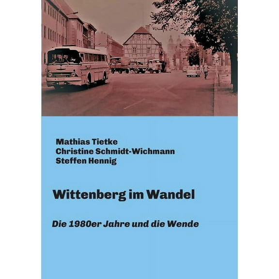 Wittenberg im Wandel (Paperback)