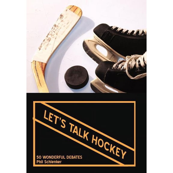 Let's Talk Hockey: 50 Wonderful Debates, (Hardcover)