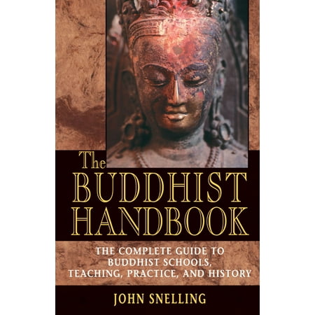 The Buddhist Handbook : A Complete Guide to Buddhist Schools, Teaching, Practice, and (Best Practices Teaching Adults)