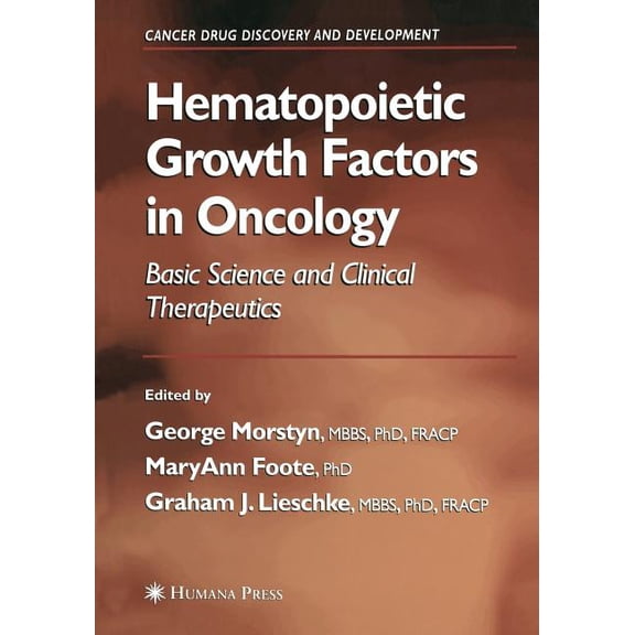 Cancer Drug Discovery & Development Hematopoietic Growth Factors in Oncology: Basic Science and Clinical Therapeutics, (Paperback)