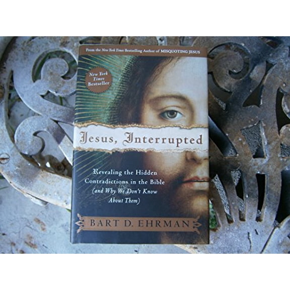 Pre-Owned Jesus, Interrupted: Revealing the Hidden Contradictions in the Bible (And Why We Don't Know About Them) (Hardcover) 0061173932 9780061173936