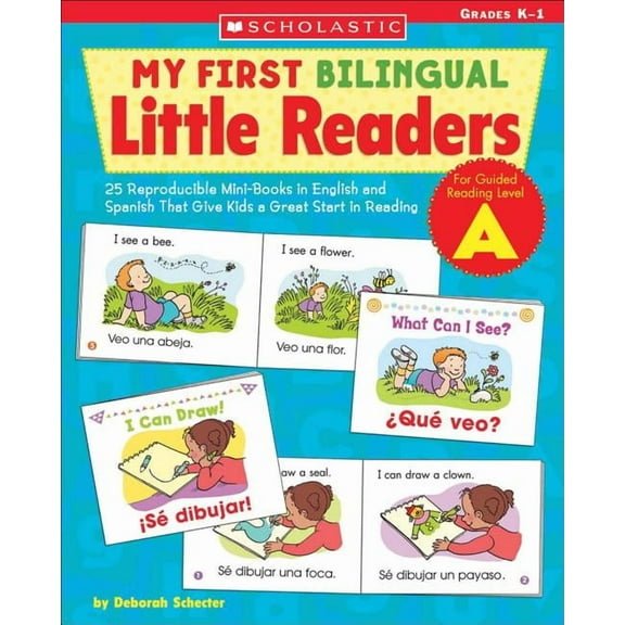 My First Bilingual Little Readers: Level a: 25 Reproducible Mini-Books in English and Spanish That Give Kids a Great Sta, (Paperback)