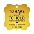thumbnail image 1 of Darling Souvenir To Have and To Hold In Case You Get Cold Wedding Party Favor Hang Tags Custom Bonbonniere Gift Tags-Metallic Gold-100 Tags, 1 of 1