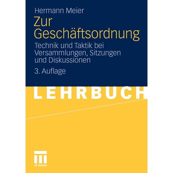 Zur GeschÃ¤ftsordnung: Technik Und Taktik Bei Versammlungen, Sitzungen Und Diskussionen, (Paperback)