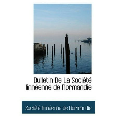 Bulletin de La Soci T Linn Enne de Normandie