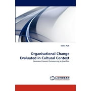 Organisational Change Evaluated in Cultural Context (Paperback)