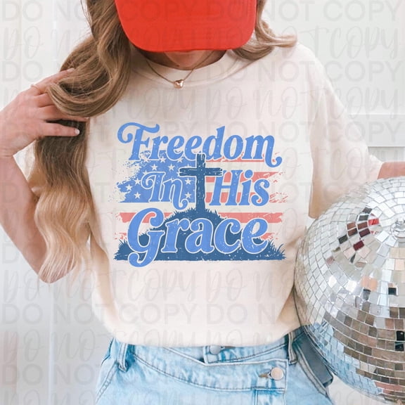 Freedom in His Grace Christian 4th of July Shirt, Patriotic Jesus Cross T-Shirt, Stars and Stripes Graphic Tee, God Bless America Tee