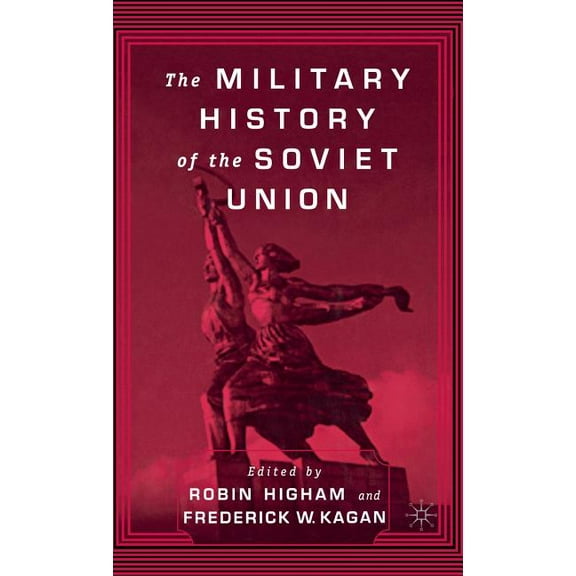 The Military History of the Soviet Union, (Hardcover)