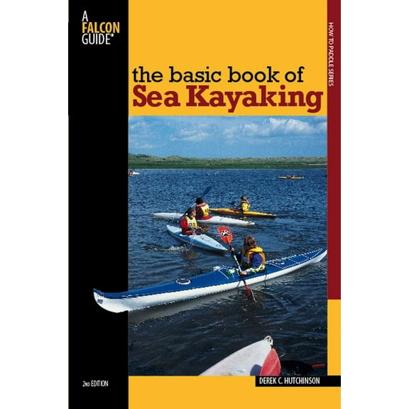How to Paddle Basic Book of Sea Kayaking, (Paperback)