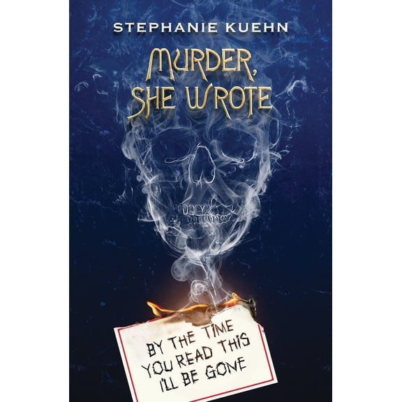 Pre-Owned By the Time You Read This I'll Be Gone (Murder, She Wrote #1) (Paperback) 1338764551 9781338764550