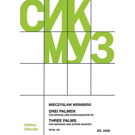 Palm 500 Series - Sikorski Three Palms for Soprano and String Quartet, Op. 120 Ensemble Series Softcover by Mieczyslaw Weinberg