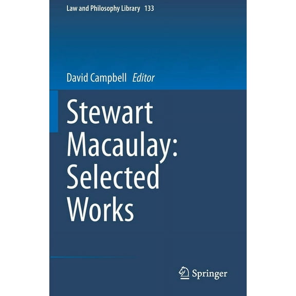 Law and Philosophy Library Stewart Macaulay: Selected Works, Book 133, (Paperback)