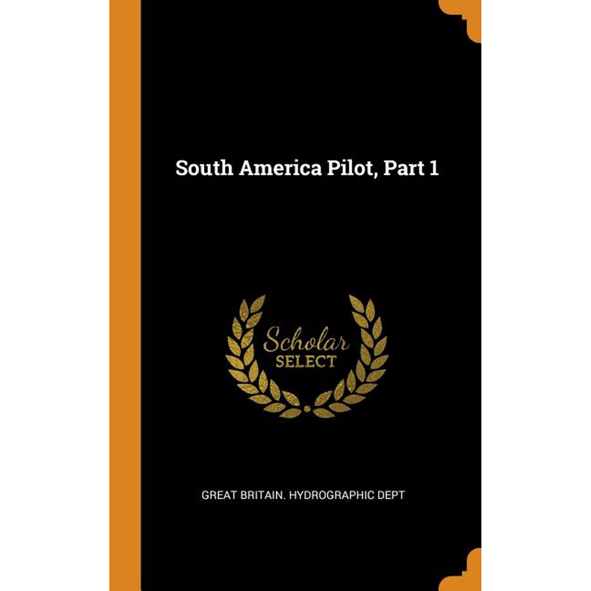 South America Pilot, Part 1 Hardcover