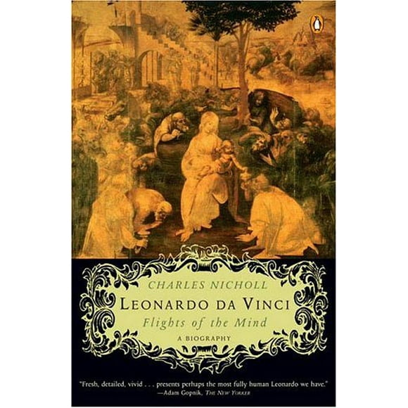 Leonardo da Vinci : Flights of the Mind 9780143036128 Used / Pre-owned