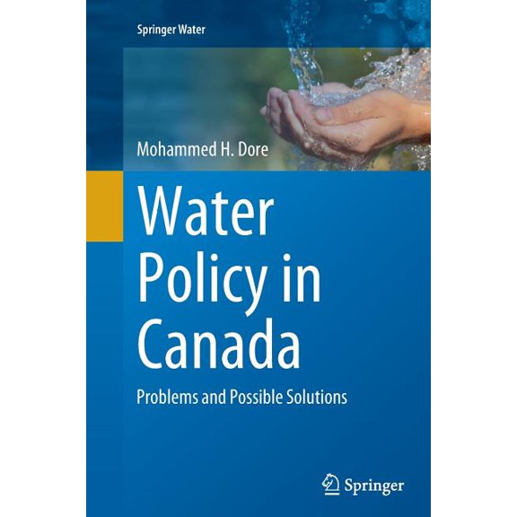 Springer Water Water Policy in Canada: Problems and Possible Solutions, (Paperback)