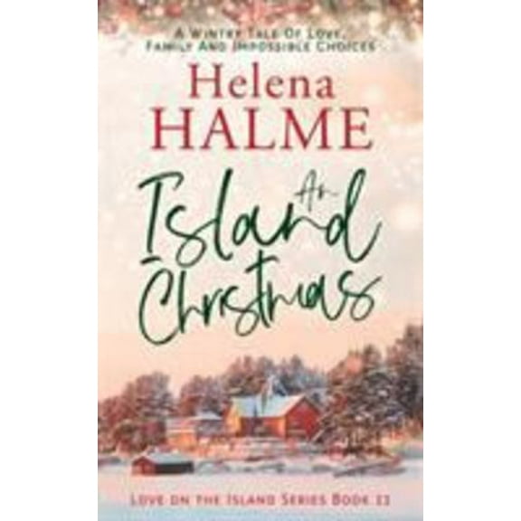 Pre-Owned An Island Christmas: A Wintry Tale of Love, Family and Impossible Choices (Paperback) 191606292X 9781916062924