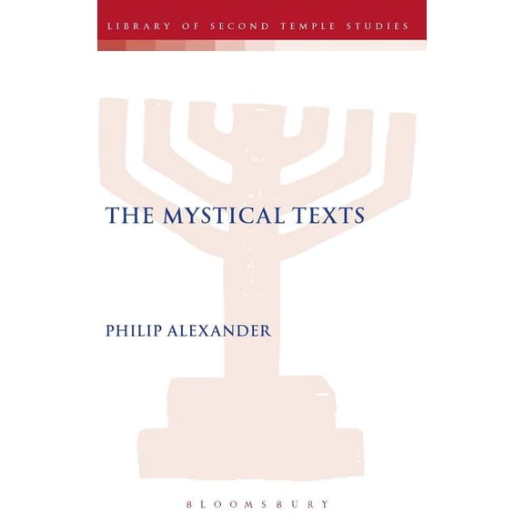Library of Second Temple Studies The Mystical Texts, Book 61, (Hardcover)