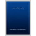 thumbnail image 1 of Pre-Owned Actuarial Mathematics (Hardcover) 0938959468 9780938959465, 1 of 1