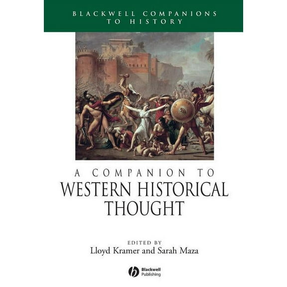 Wiley Blackwell Companions to World Hist A Companion to Western Historical Thought, (Paperback)