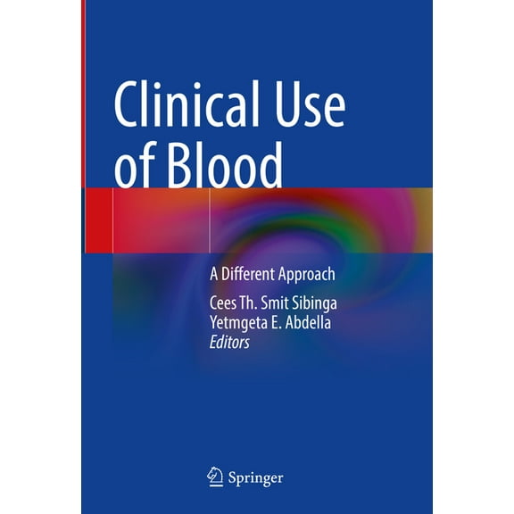 Clinical Use of Blood: A Different Approach, (Hardcover)