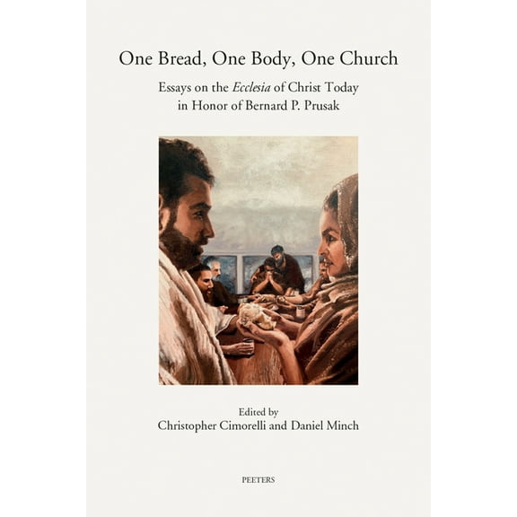 One Bread, One Body, One Church: Essays on the Ecclesia of Christ Today in Honor of Bernard P. Prusak, (Paperback)