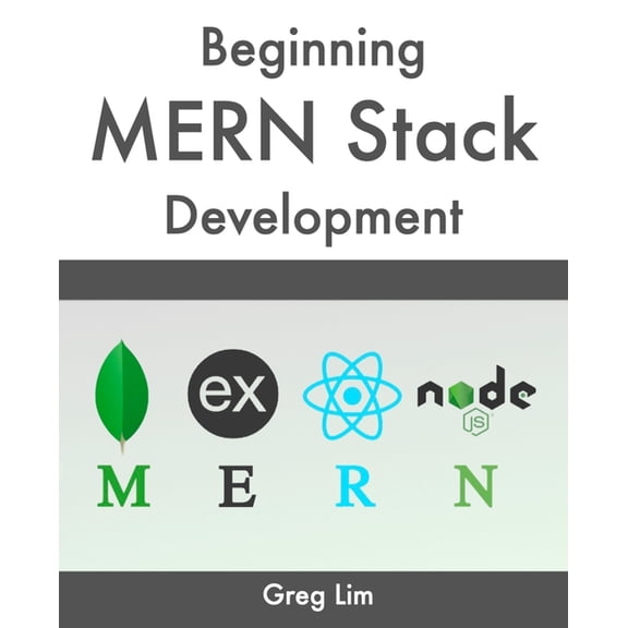 Beginning MERN Stack: Build and Deploy a Full Stack MongoDB, Express, React, Node.js App, (Paperback)