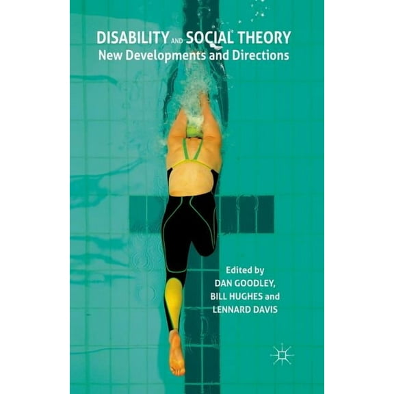Disability and Social Theory: New Developments and Directions, (Paperback)