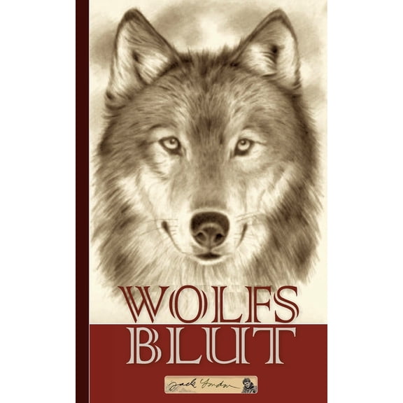 Jack London: Wolfsblut, (Paperback)