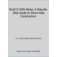thumbnail image 1 of Pre-Owned Build It With Bales: A Step-By-Step Guide to Straw-bale Construction (Paperback) 0964282100 9780964282100, 1 of 1