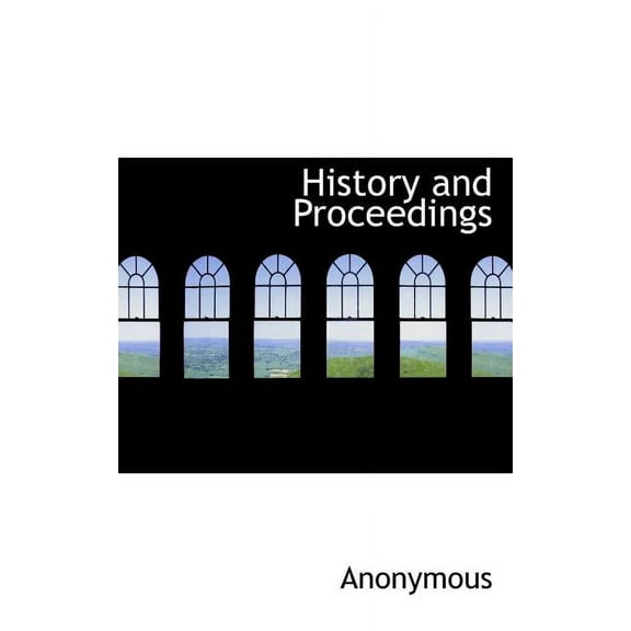 History and Proceedings (Paperback)