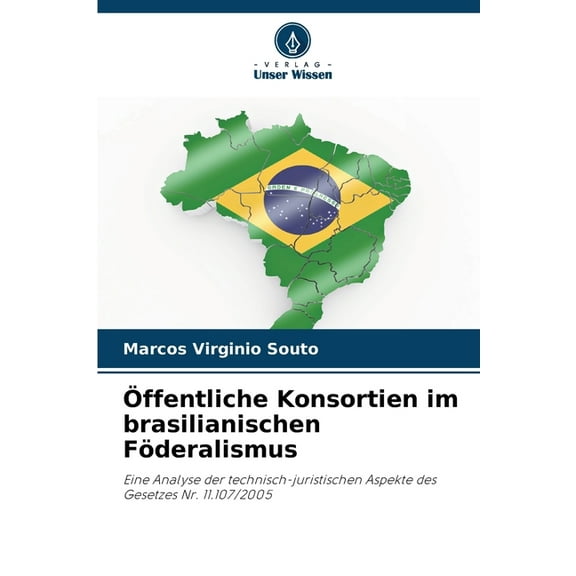 Ãffentliche Konsortien im brasilianischen Föderalismus, (Paperback)