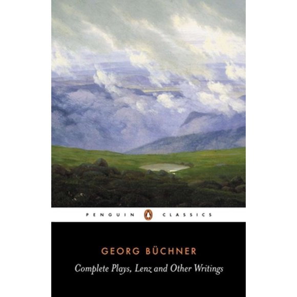 Pre-Owned Complete Plays, Lenz, and Other Writings (Paperback 9780140445862) by Georg Buchner