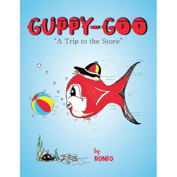 Guppy Goo: A Trip to the Store, (Paperback)