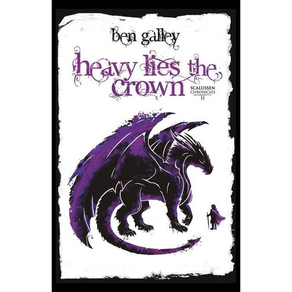The Scalussen Chronicles Heavy Lies The Crown, Book 2, (Paperback)