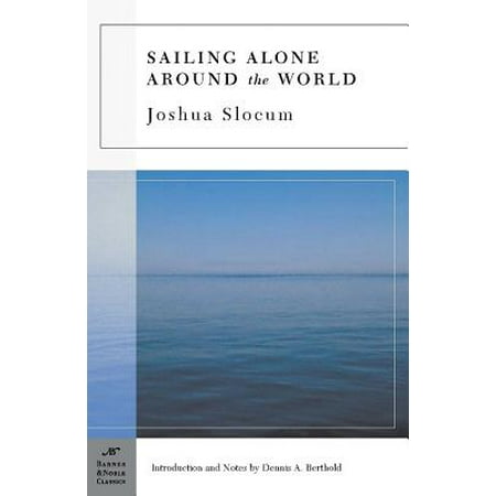 Sailing Alone Around the World (Barnes & Noble Classics Series) - (Best Sailing In The World)