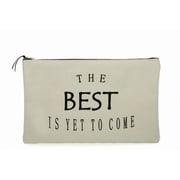 Large Canvas Travel Portfolio / Cosmetic and Toiletry Bag with Screen Printed Quote The Best is Yet To Come
