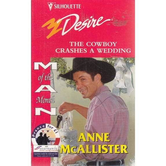 Pre-Owned Cowboy Crashes A Wedding (Code Of The West) (Silhouette Desire , No 1153) (Unknown) 0373761538 9780373761531