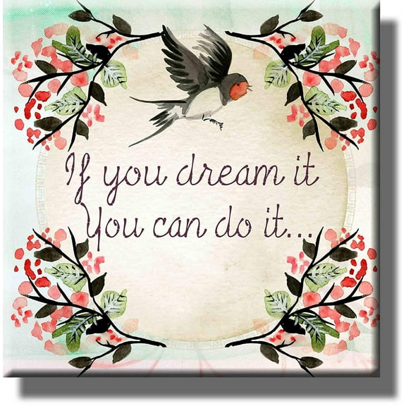 If You Dream It, You Can Do It Picture on Stretched Canvas, Wall Art Décor, Ready to Hang!