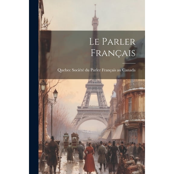 Le Parler Français (Paperback)