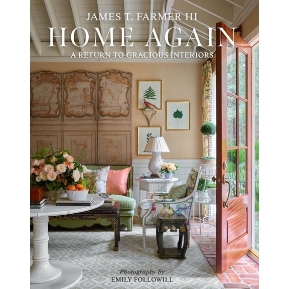 Pre-Owned Home Again: A Return to Gracious Interiors (Hardcover) by James T. Farmer, Emily Followill